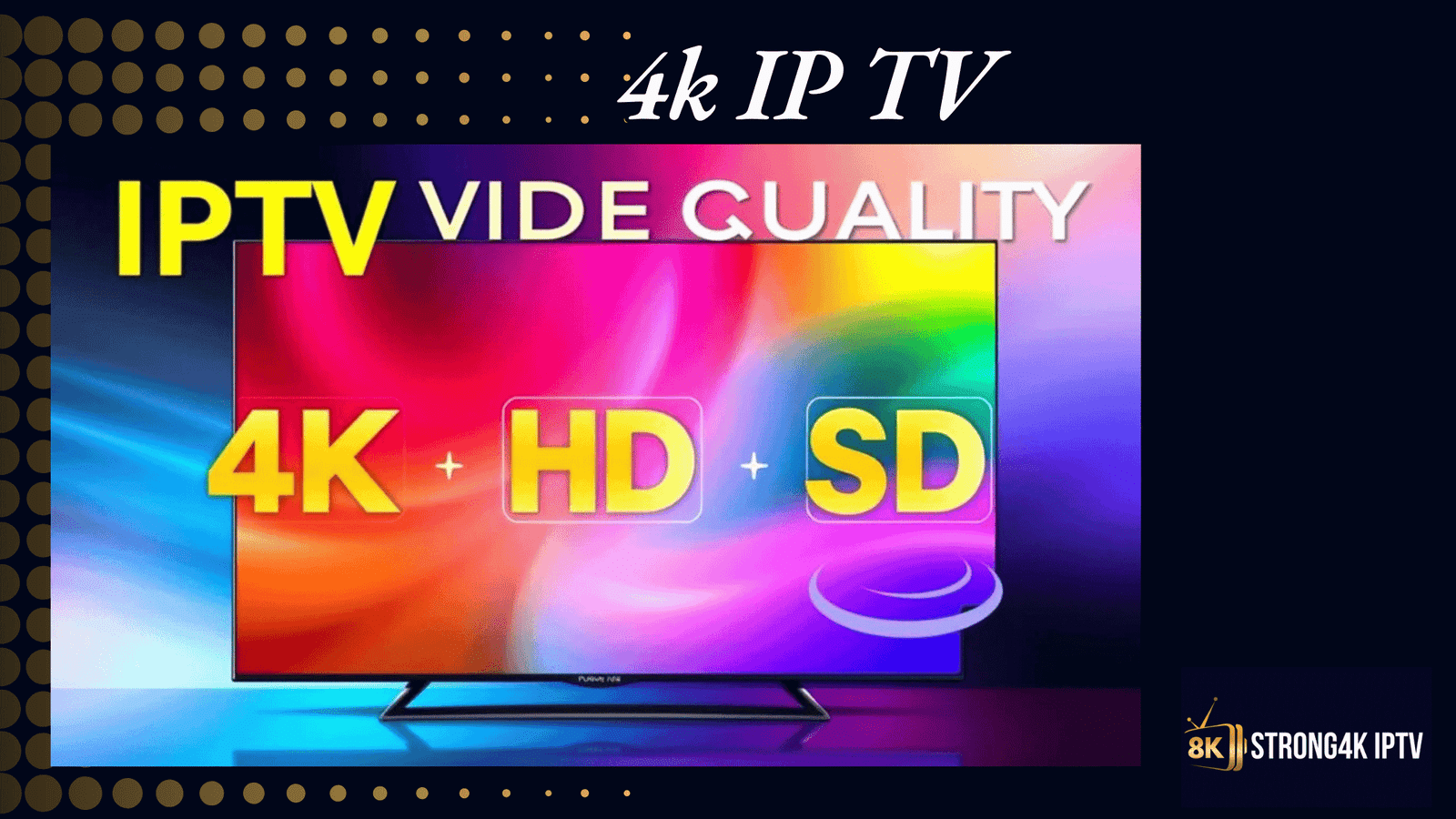 4k IP TV