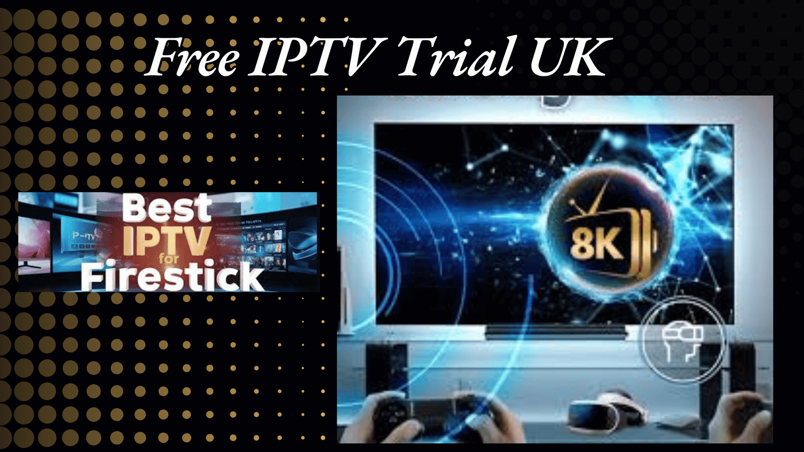 Free IPTV Trial UK